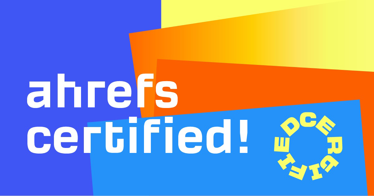 Ahrefs Certified